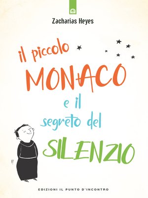 cover image of Il piccolo monaco e il segreto del silenzio